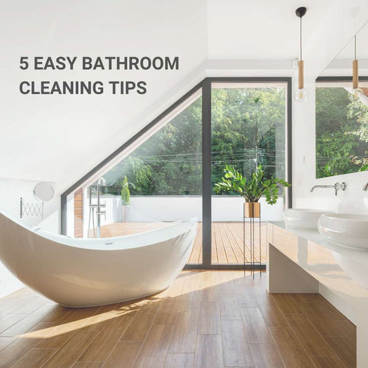 5 easy tips that will change the way you clean your bathroom